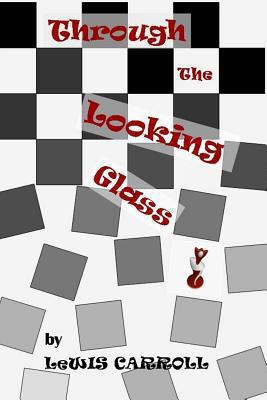 Through the Looking Glass 149481031X Book Cover