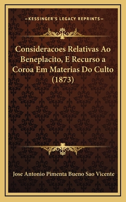 Consideracoes Relativas Ao Beneplacito, E Recur... [Portuguese] 116900184X Book Cover