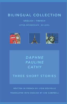 Pauline-Daphne-Cathy: Bilingual Collection Engl... 1724014676 Book Cover