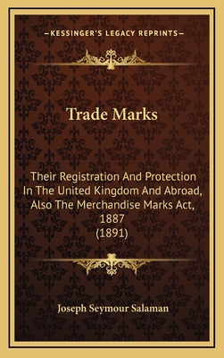 Trade Marks: Their Registration and Protection ... 1165190206 Book Cover