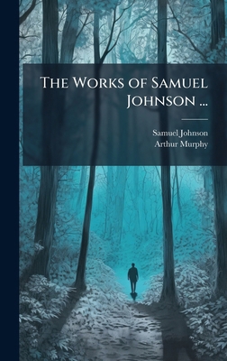 The Works of Samuel Johnson ... 1023861631 Book Cover