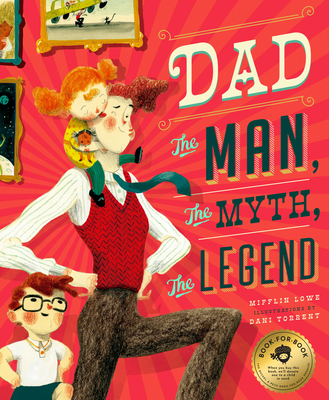 Dad: The Man, the Myth, the Legend 1733633561 Book Cover