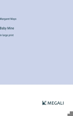 Baby Mine: in large print 3387002890 Book Cover