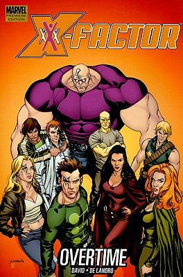 X-factor: Overtime (X-factor (Graphic Novels)) 0785142266 Book Cover