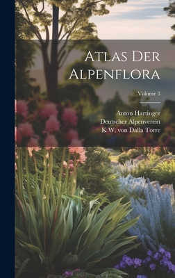 Atlas der Alpenflora; Volume 3 [German] 1021161810 Book Cover