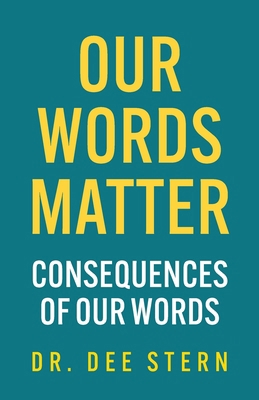 Our Words Matter: Consequences of Our Words B0DHYQ7DZG Book Cover