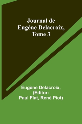 Journal de Eugène Delacroix, Tome 3 9357725164 Book Cover