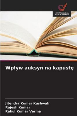 Wplyw auksyn na kapustę [Polish] 6209263402 Book Cover
