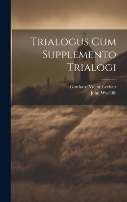 Trialogus Cum Supplemento Trialogi [Latin] 1020316616 Book Cover