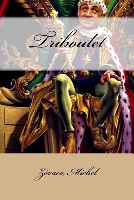 Triboulet [French] 1979006172 Book Cover