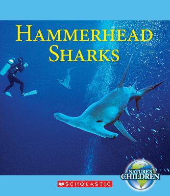 Hammerhead Sharks (Nature's Children) 0531216616 Book Cover