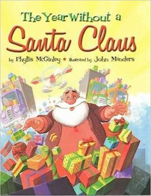 YEAR WITHOUT A SANTA CLAUS PHYLLIS MCGINLEY 0545383137 Book Cover