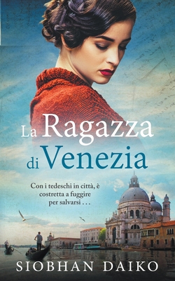 La Ragazza di Venezia [Italian] B0CJDN5JL9 Book Cover