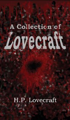 A Collection of Lovecraft 1515423174 Book Cover