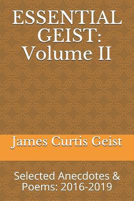 Essential Geist: Volume II: Selected Anecdotes ... 1798743574 Book Cover