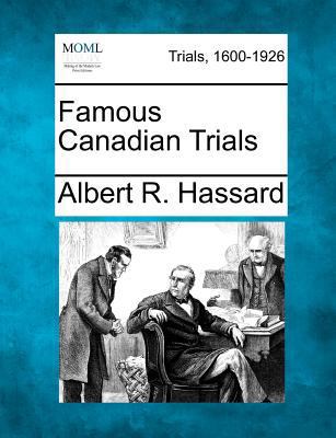 Famous Canadian Trials 1275106714 Book Cover
