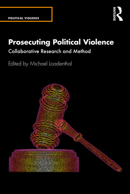 Prosecuting Political Violence: Collaborative R... 0367482223 Book Cover