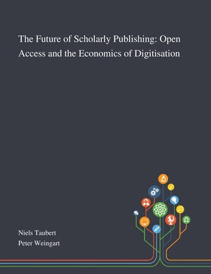 The Future of Scholarly Publishing: Open Access... 1013288661 Book Cover