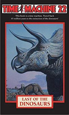 Time Machine 22: Last of the Dinosaurs 1596876336 Book Cover
