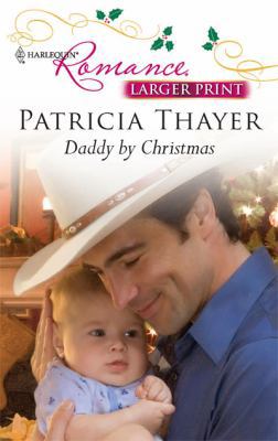 Daddy by Christmas [Large Print] 0373740670 Book Cover