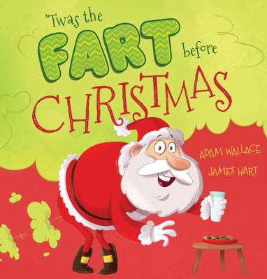 'Twas the Fart Before Christmas 174383005X Book Cover