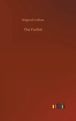 The Forfeit 3734031559 Book Cover