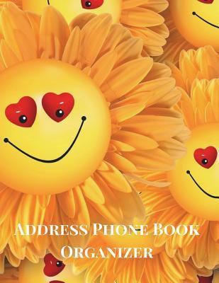 Address Phone Book Organizer: Smiley Theme, Contact book, 8.5 by 11 For Names, Addresses, Phone Numbers, Organizer Journal Notebook. 750 Spaces to Organize Contacts, Paperback Cover 1722666706 Book Cover