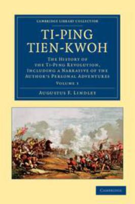 Ti-Ping Tien-Kwoh: Volume 1: The History of the... 1139178873 Book Cover