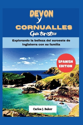 Guía de viaje de Devon y Cornualles: Explorando... [Spanish]            Book Cover