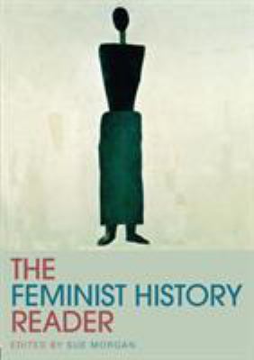 The Feminist History Reader 0415318106 Book Cover