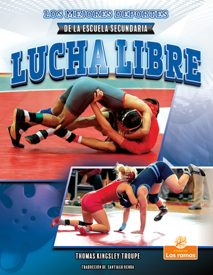 Lucha Libre (Wrestling) [Spanish] 1039650171 Book Cover