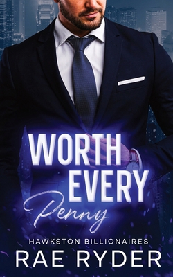 Worth Every Penny 1915286042 Book Cover