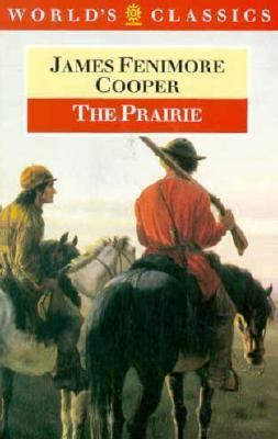 The Prairie (The ^AWorld's Classics) 019282824X Book Cover