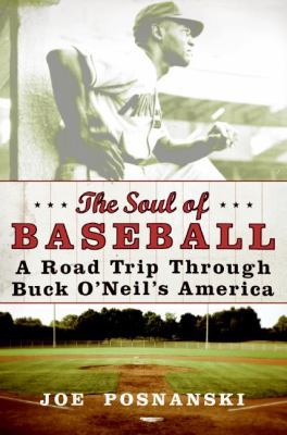 The Soul of Baseball: A Road Trip Through Buck ... B00164CNCM Book Cover