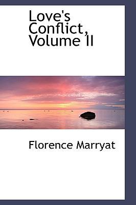 Love's Conflict, Volume II 1103530348 Book Cover