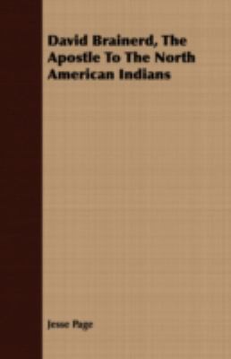 David Brainerd, the Apostle to the North Americ... 1409711897 Book Cover