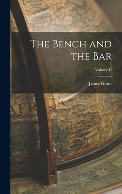 The Bench and the Bar; Volume II 1018924175 Book Cover