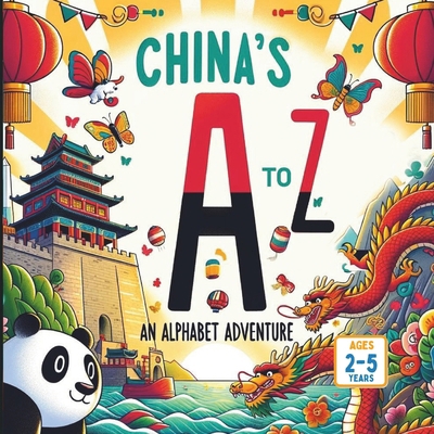 China's A to Z An Alphabet Adventure            Book Cover