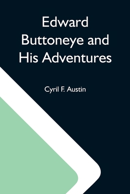 Edward Buttoneye And His Adventures 9354590691 Book Cover