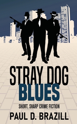 Stray Dog Blues: Short, Sharp Crime Fiction 4824186161 Book Cover