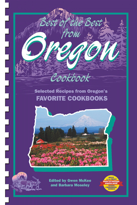 Best of the Best from Oregon Cookbook: Selected... 1893062341 Book Cover