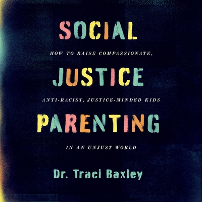 Social Justice Parenting: How to Raise Compassi... B0959JP7MC Book Cover