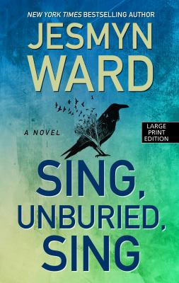 Sing, Unburied, Sing [Large Print] 1432846523 Book Cover