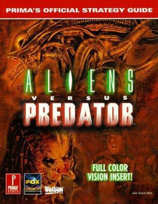 Aliens Versus Predator: Prima's Official Strate... 0761515704 Book Cover