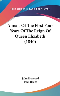 Annals Of The First Four Years Of The Reign Of ... 0548915431 Book Cover