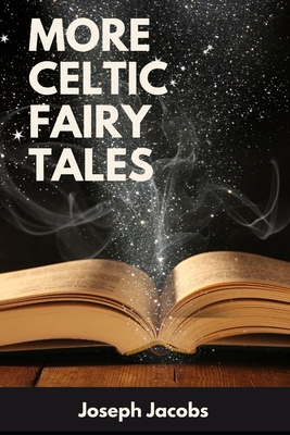 More Celtic Fairy Tales: With Original Fully Il... B08ZH3TG7M Book Cover