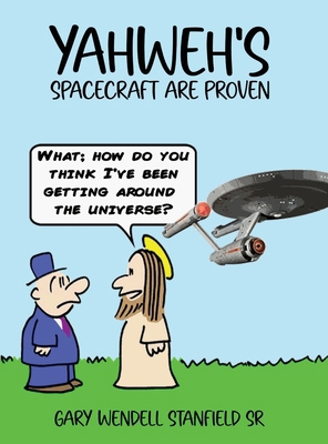 Yahweh's: Spacecraft Are Proven 1967840458 Book Cover