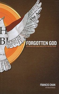 Forgotten God: Reversing Our Tragic Neglect of ... [Large Print] 1594153450 Book Cover