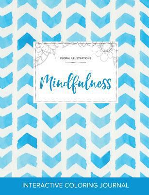 Adult Coloring Journal: Mindfulness (Floral Ill... 1357639236 Book Cover