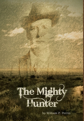 The Mighty Hunter 1329938216 Book Cover